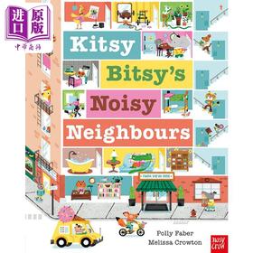 【中商原版】Kitsy Bitsy’s Noisy Neighbours 吵闹的邻居 英文原版 儿童绘本 动物故事 Polly Faber 3-6岁