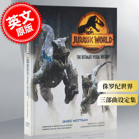 侏罗纪世界三部曲终极视觉指南英文原版电影周边书艺术画册 Jurassic World: The Ultimate Visual History