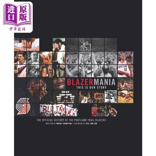 【中商原版】波特兰开拓者队 我们的故事 英文原版 Blazermania Wayne Thompson 商品图0