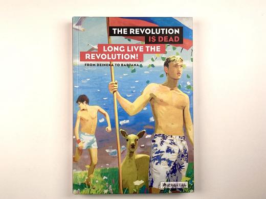 The Revolution is Dead - Long Live the Revolution: From Malevich to Judd, From Deineka to Bartana /  商品图0