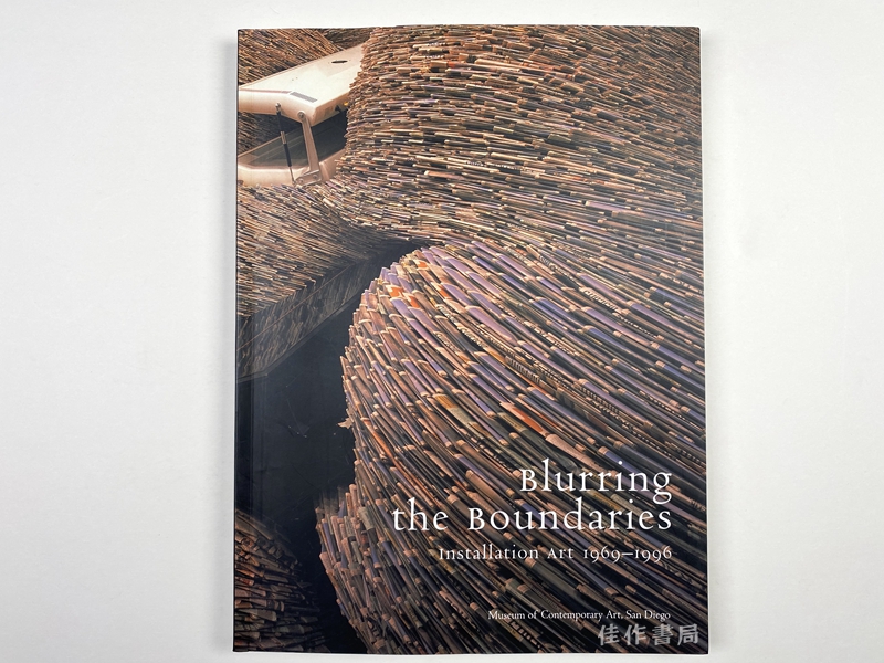 Blurring the Boundaries: Installation Art  1969-1996/模糊界限：装置艺术，1969-1996