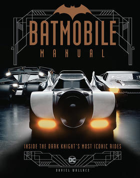 蝙蝠车用户指南 英文原版 Batmobile Owner’s Manual DC漫画蝙蝠侠周边书Daniel Wallace