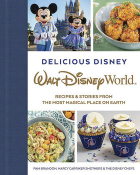 美味的迪士尼 华特迪士尼世界的食谱和故事 英文原版 Delicious Disney: Walt Disney World