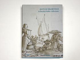 Dutch Drawings in Swedish Public Collections: Volume II  / 瑞典公共收藏中的荷兰绘画:卷二