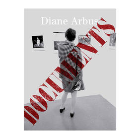 【现货】Diane Arbus Documents | 戴安·阿勃丝:档案 摄影作品集