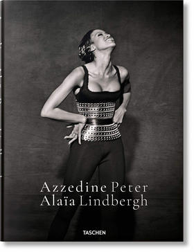 彼得·林德伯格与服装设计师阿兹丁·阿拉亚 Taschen出版社 英文原版 Peter Lindbergh. Azzedine Alaia 艺术摄影集