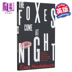 【中商原版】塞斯诺特博姆 狐狸在夜晚来临 英文原版 The Foxes Come at Night Cees Nooteboom