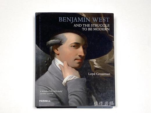 Benjamin West and the Struggle to Be Modern/本杰明·韦斯特：与现代人的斗争 商品图0