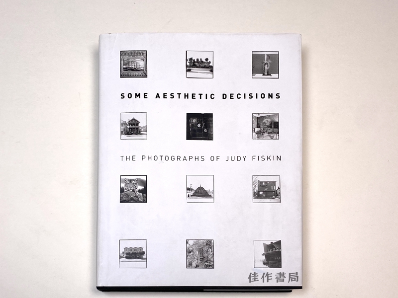 Some Aesthetic Decisions: The Photographs of Judy Fiskin  朱迪·费丝金的摄影