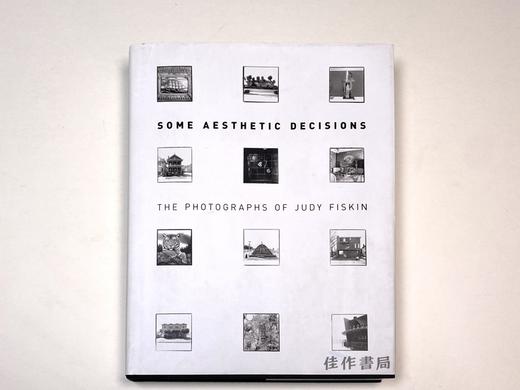 Some Aesthetic Decisions: The Photographs of Judy Fiskin  朱迪·费丝金的摄影 商品图0