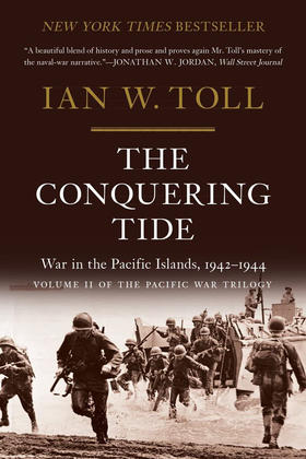 征服的怒潮 Ian Toll 伊恩·托尔太平洋战争三部曲 英文原版The Conquering Tide  War in the Pacific Islands  1942-1944