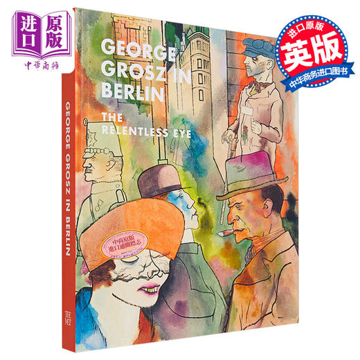 【中商原版】George Grosz In Berlin: Relentless Eye 进口艺术 柏林的乔治格罗斯 George Grosz：无情的眼睛 Yale 商品图0