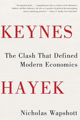 凯恩斯大战哈耶克 豆瓣高分经济学读物 英文原版 Keynes Hayek  The Clash that Defined Modern Economics 尼古拉斯·韦普肖特