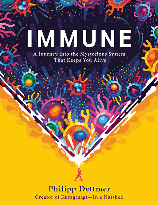 Kurzgesagt科普 战斗细胞 人体免疫系统奇妙之旅 英文原版 Immune : A Journey into the Mysterious System That Keeps You Alive 商品图0