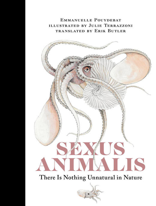 动物的性 自然界没有什么不自然的 英文原版 Sexus Animalis : There Is Nothing Unnatural in Nature 商品图0