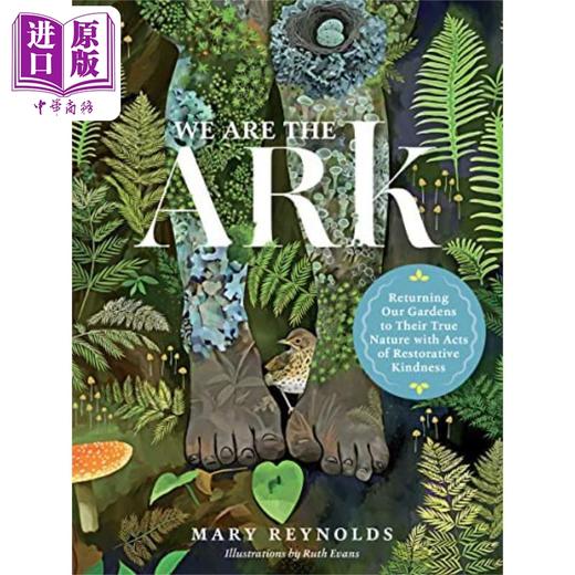 【中商原版】我们是方舟 通过恢复性善举让我们的花园回归其真实本性 We Are the Ark 英文原版 Mary Reynolds  商品图0