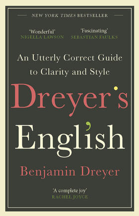 德雷尔式英语：清晰表达写出风格 英语写作指南 英文原版 Dreyer's English 精装 德雷耶 兰登书屋总编辑Benjamin Dreyer著