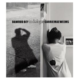 【现货】Dawoud Bey & Carrie Mae Weems: In Dialogue | 在对话中 摄影集