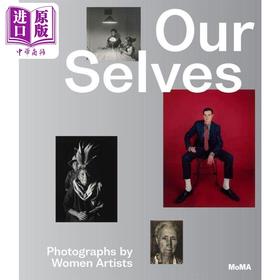 【中商原版】Our Selves: Photographs by Women Artists 进口艺术 我们的自我：女艺术家的照片