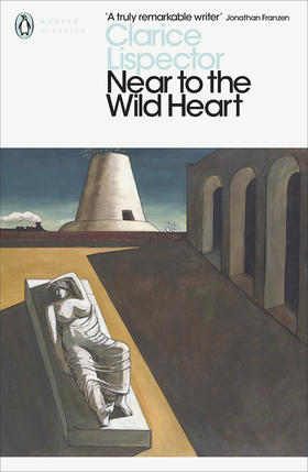 濒临狂野的心 英文原版 Near to the Wild Heart 克拉丽丝·李斯佩克朵 Clarice Lispector 企鹅现代经典系列