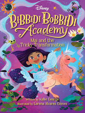 迪斯尼魔咒学院2 麦与麻烦的变形 Disney Bibbidi Bobbidi Academy #2: Mai and the Tricky Transformation