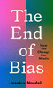 偏见的终结 我们如何改变思维 英文原版 The End of Bias How We Change Our Minds 2021英国皇家学会科学图书奖入围作品 商品缩略图0