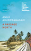 北方旅程 英文原版 A Passage North 2021年布克奖入围 阿努克·阿鲁德普拉加萨姆 Anuk Arudpragasam 商品缩略图0