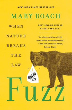 绒毛 当自然打破法律时 英文原版 Fuzz When Nature Breaks the Law 人类社会与动物关系研究 Mary Roach