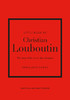 英文原版 克里斯提·鲁布托时尚小书 品牌设计史 路铂廷 Little Book of Christian Louboutin: Iconic Shoe Designer 商品缩略图0