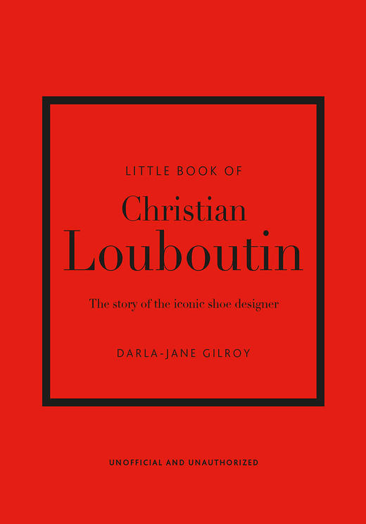 英文原版 克里斯提·鲁布托时尚小书 品牌设计史 路铂廷 Little Book of Christian Louboutin: Iconic Shoe Designer 商品图0