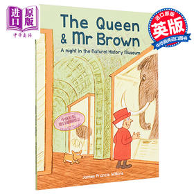 【中商原版】The Queen & Mr Brown: A Night in Natural History Museum 女王和布朗先生 自然历史博物馆之夜 英文原版绘本