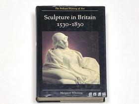 Sculpture in Britain 1530-1830 / 1530-1830年期间的英国雕塑艺术
