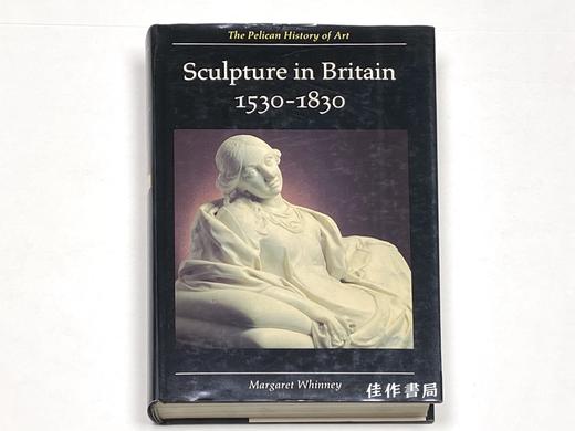 Sculpture in Britain 1530-1830 / 1530-1830年期间的英国雕塑艺术 商品图0