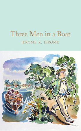 三怪客泛舟记 精装收藏版 英文原版 Three Men in a Boat   经典文学名著 J·K·杰罗姆 Collectors Library系列 Macmillan