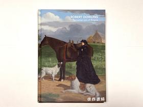 Robert Dowling: Tasmanian Son of Empire/罗伯特·道林：塔斯马尼亚帝国之子