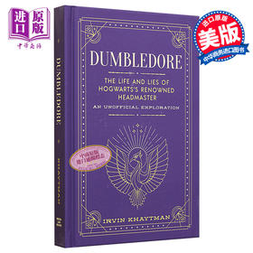 【中商原版】邓布利多 霍格沃茨知名校长的生活与谎言 非官方探索 Dumbledore 英文原版 Irvin Khaytman 哈利波特