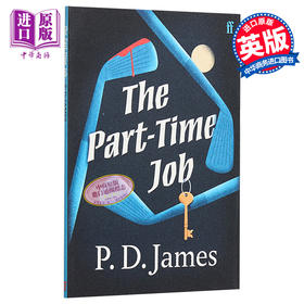 【中商原版】P·D·詹姆斯：兼职 英文原版 The Part-Time Job P.D.James