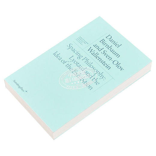 【中商原版】空间哲学:利奥塔和展览的想法 Spacing Philosophy: Lyotard and the Idea of the Exhibition 英文原版 Daniel Birnb 商品图2