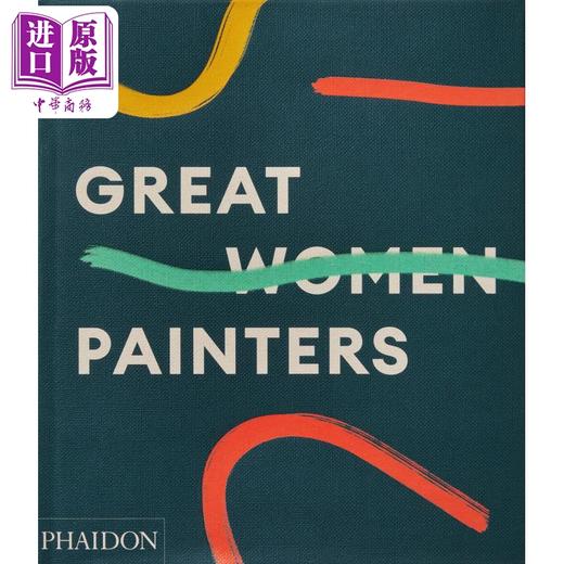 【中商原版】Great Women Painters 进口艺术 伟大的女画家 Phaidon 商品图1