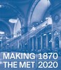 Making The Met, 1870-2020，成为大都会博物馆，1870-2020，艺术史 商品缩略图0