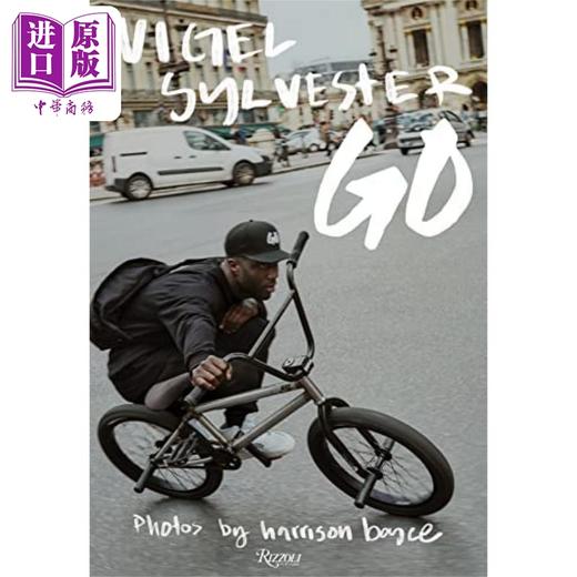 预售 【中商原版】 BMX车神奈杰尔 西尔维斯特 去 Nigel Sylvester Go 英文原版 Harrison Boyce 商品图0