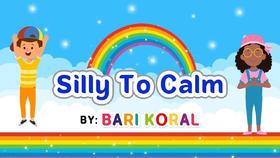 Silly to Calm