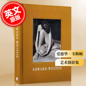 Edward Weston爱德华韦斯顿艺术摄影 摄影画册 英文原版