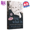 【中商原版】一念之转 四句话改变你的人生 Loving What Is Four Questions Can Change Your Life 英文原版 Byron Katie 商品缩略图0