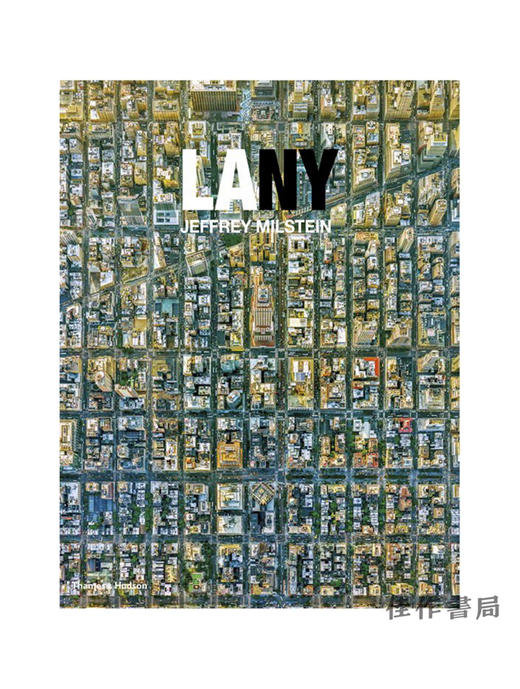 LA NY: Aerial Photographs of Los Angeles and New York  洛杉矶与纽约的航拍照片/英文原版 商品图0