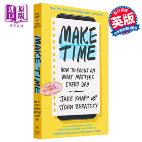 【中商原版】腾出时间 如何专注于每天重要的事情 Make Time How to focus on what matters every day Jake Knapp 英文原版