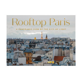 【现货】Rooftop Paris: A Panoramic View of the City of Light |【全景展开】巴黎屋顶：光之城全景摄影 法国摄影师laurent Dequick