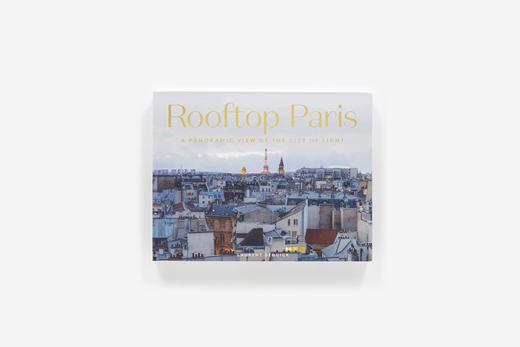 【现货】Rooftop Paris: A Panoramic View of the City of Light |【全景展开】巴黎屋顶：光之城全景摄影 法国摄影师laurent Dequick 商品图1