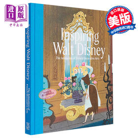 预售 【中商原版】Inspiring Walt Disney The Animation Of French Decorative Arts 进口艺术 启发沃尔特迪士尼 法国装饰艺术的动画