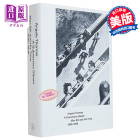【中商原版】A Subversive Gleam Max Bill and His Time 1908–1939 进口艺术 瑞士建筑师马克斯·比尔作品集 1908-1939